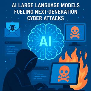 AI 대규모 언어 모델, 차세대 사이버 공격의 불씨가 되다